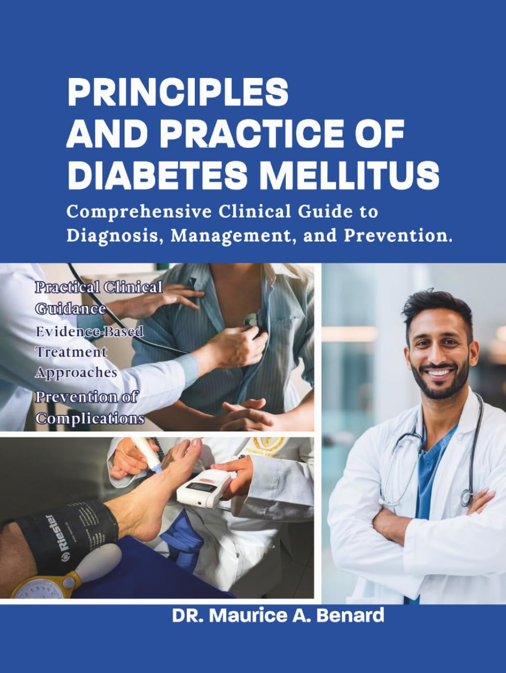 PRINCIPLES AND PRACTICE OF DIABETES MELLITUS: Comprehensive Clinical Guide to Diagnosis, Management, and Prevention.