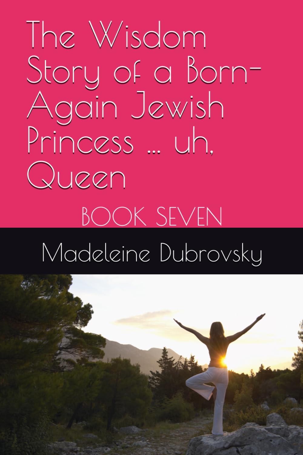The Wisdom Story of a Born-Again Jewish Princess ... uh, Queen