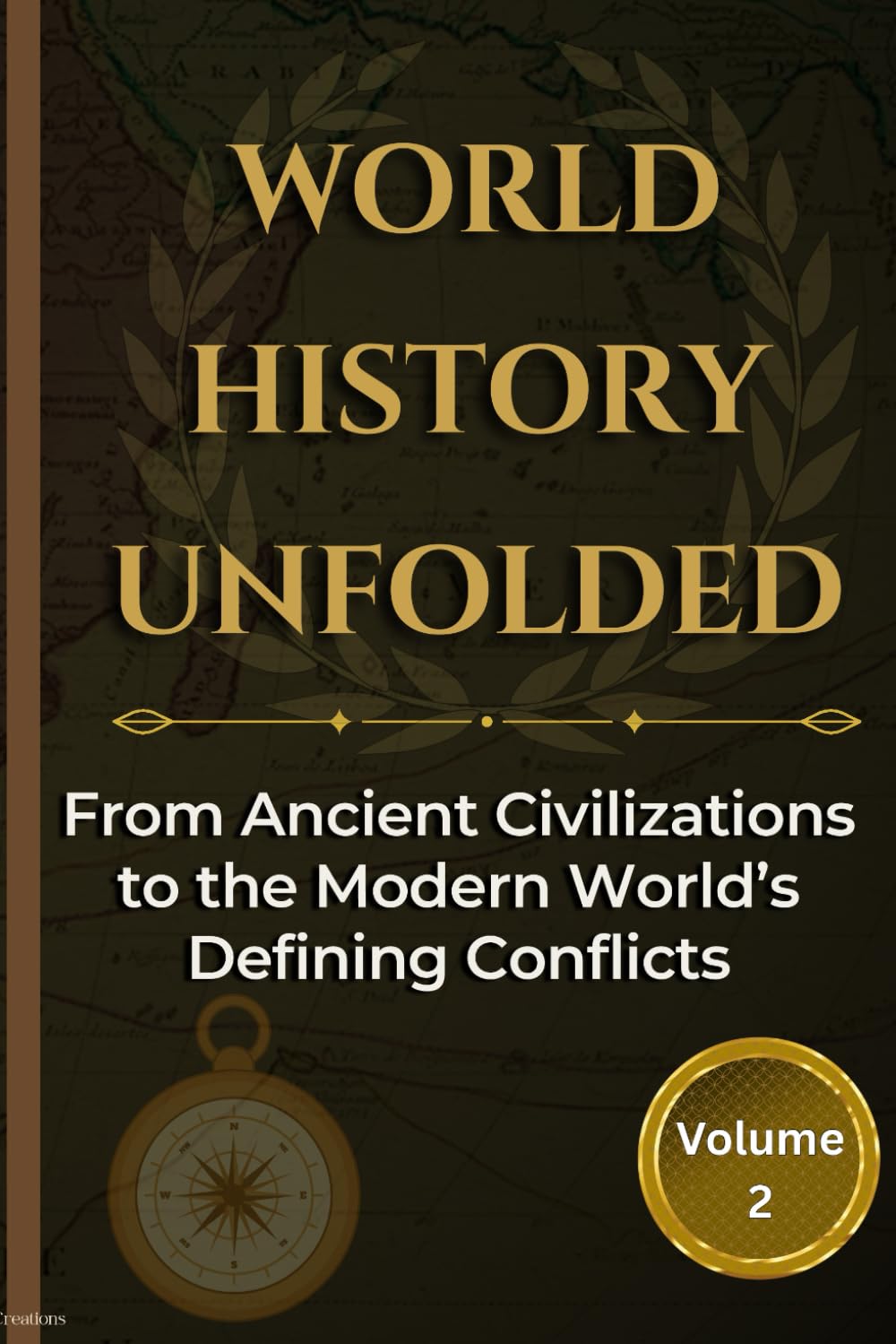 World History Unfolds: A World History Quiz Book Covering Ancient Civilizations to the Modern Era for Students and Curious Minds (World Series)