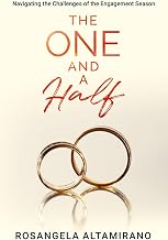 The One and a Half: Navigating the Challenges of the Engagement Season