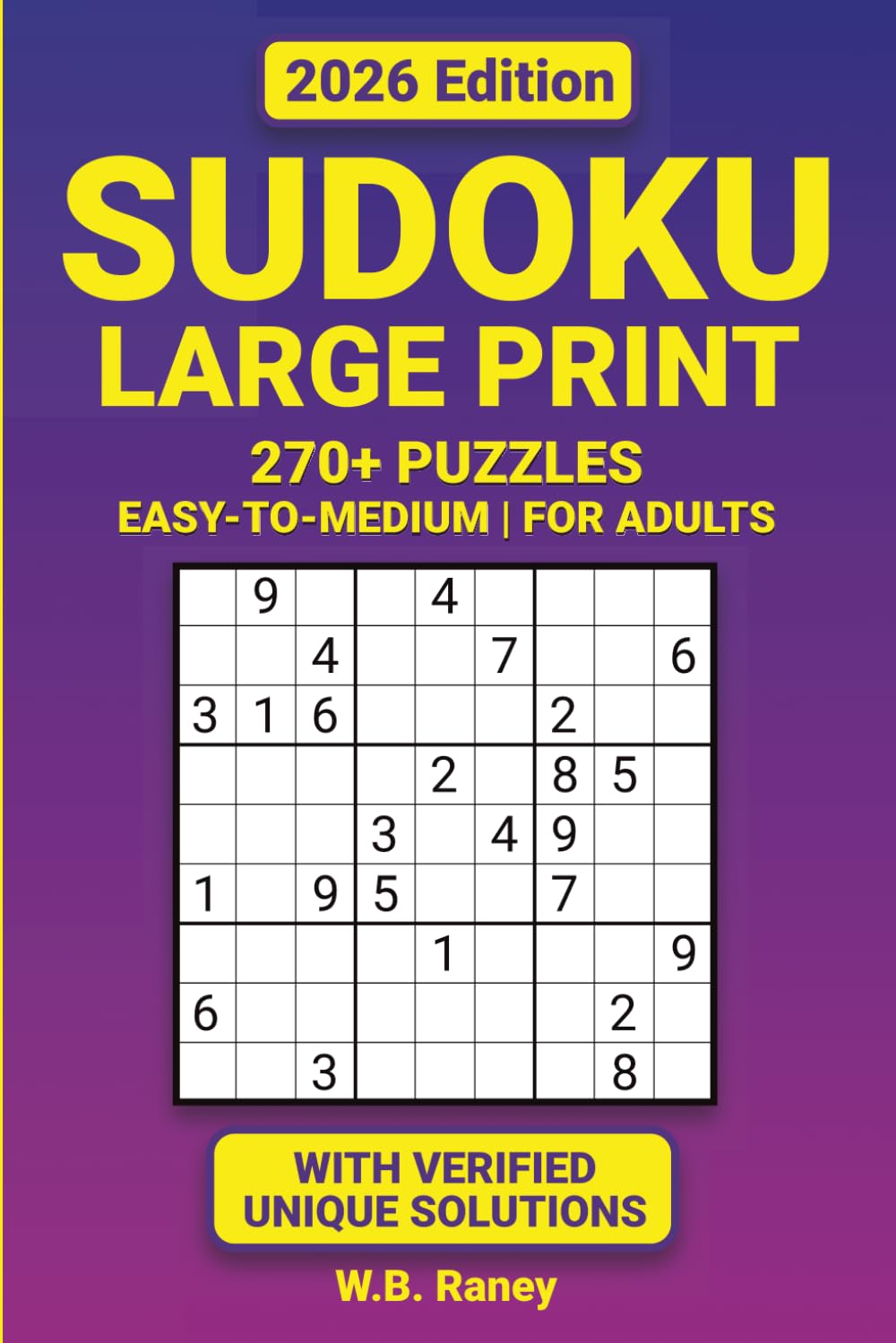 Sudoku Large Print: 270+ Puzzles Easy-to-Medium | For Adults 2026 Edition with Verified Unique Solutions (Sudoku Puzzles for Adults)