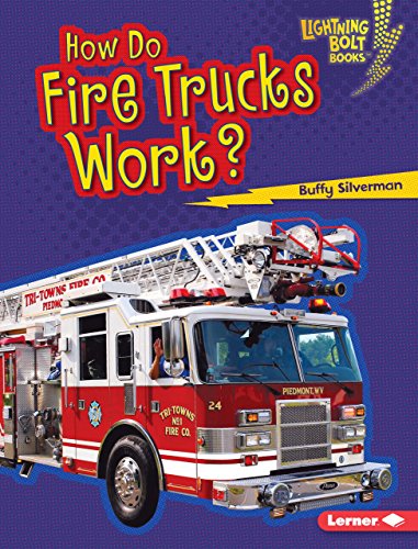 How Do Fire Trucks Work? (Lightning Bolt Books ® ― How Vehicles Work) How Do Fire Trucks Work? (Lightning Bolt Books ® ― How Vehicles Work)