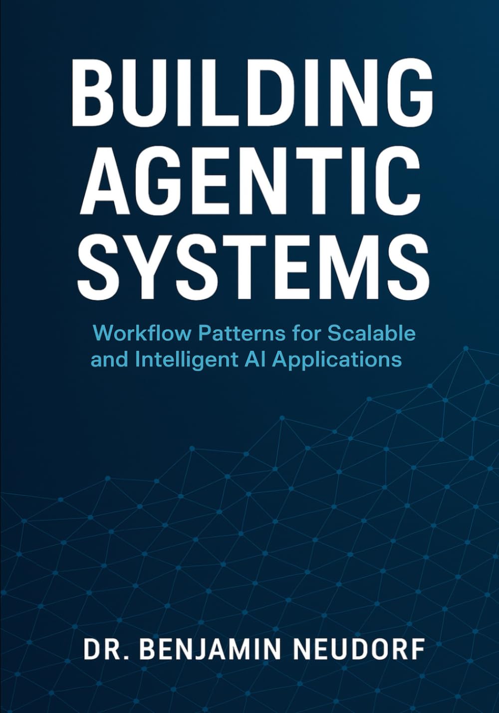 Building Agentic Systems: Workflow Patterns for Scalable and Intelligent AI Applications