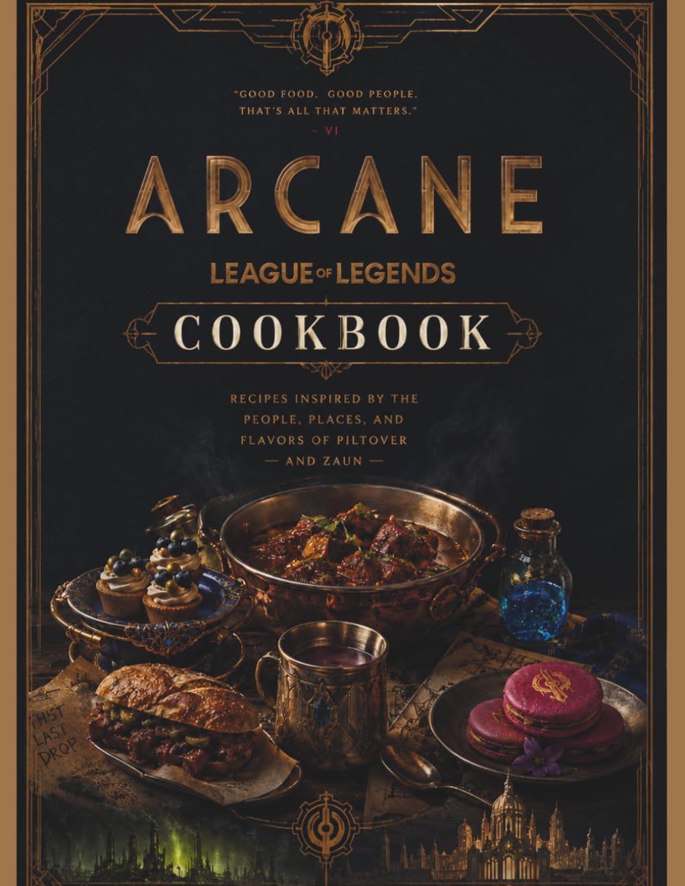 The unofficial Arcane: League of Legends Cookbook