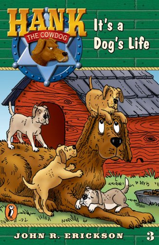 It's a Dog's Life (Hank the Cowdog, No. 3)