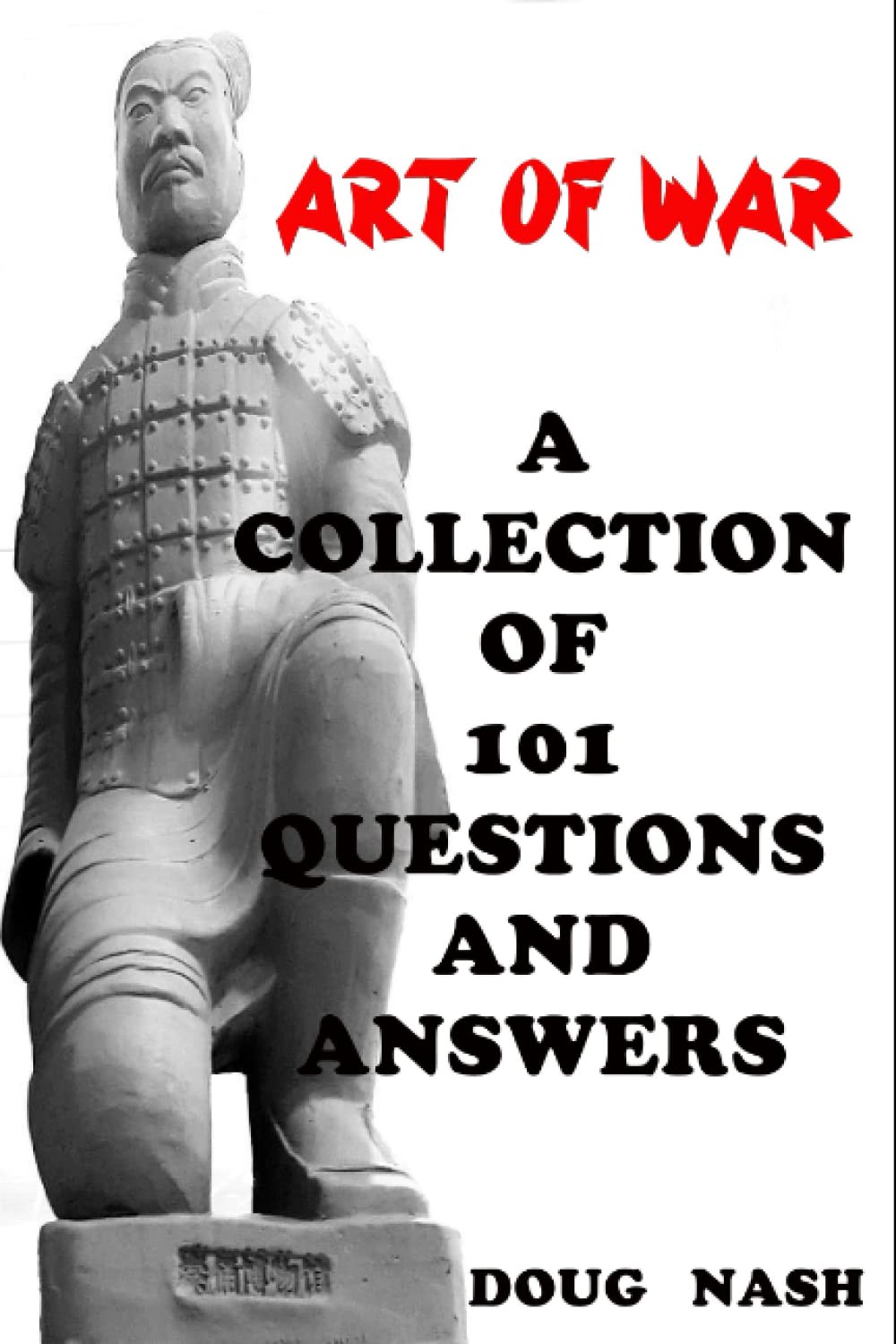 ART OF WAR A COLLECTION OF 101 QUESTIONS AND ANSWERS