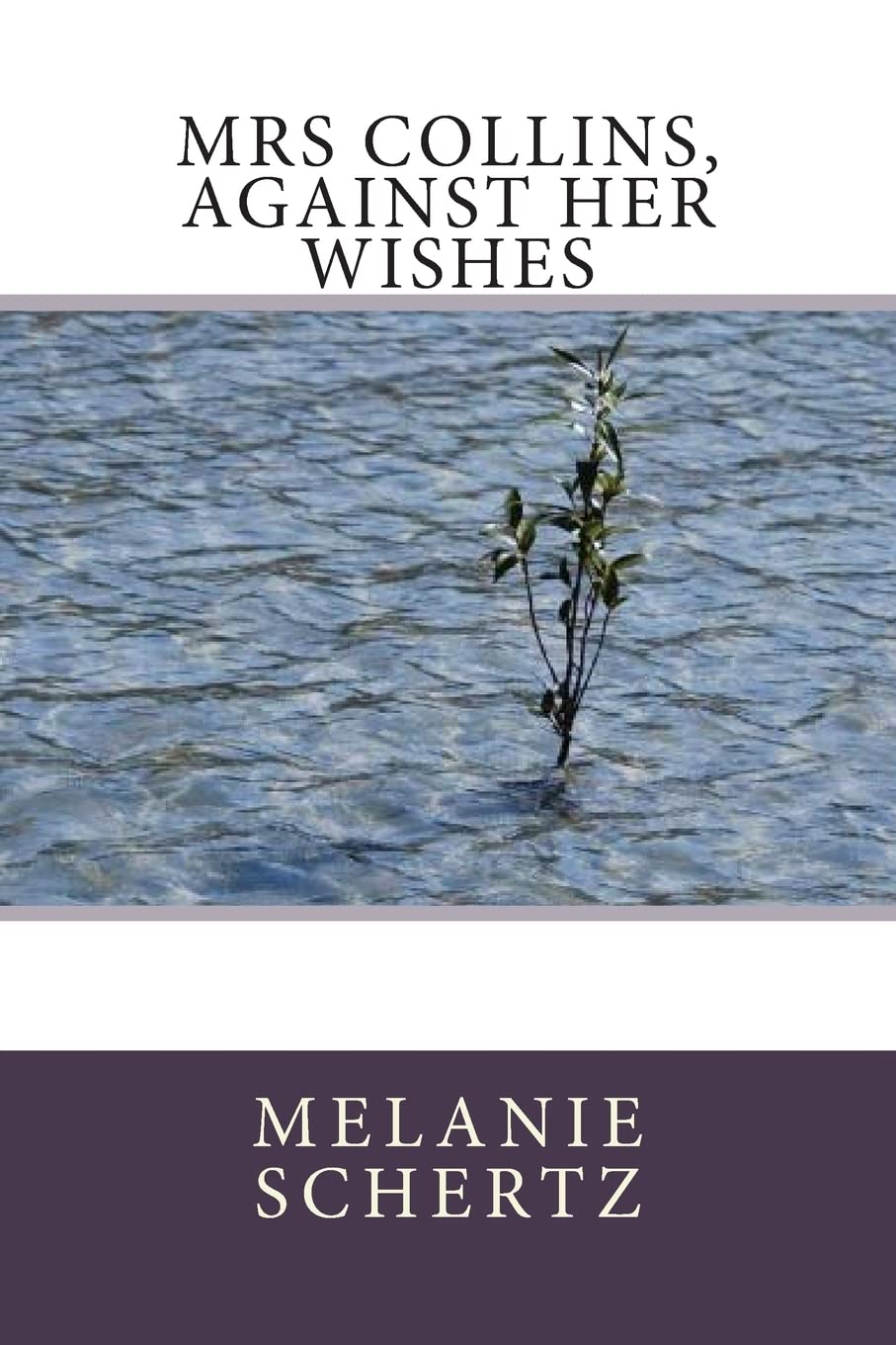 Mrs Collins, Against Her Wishes