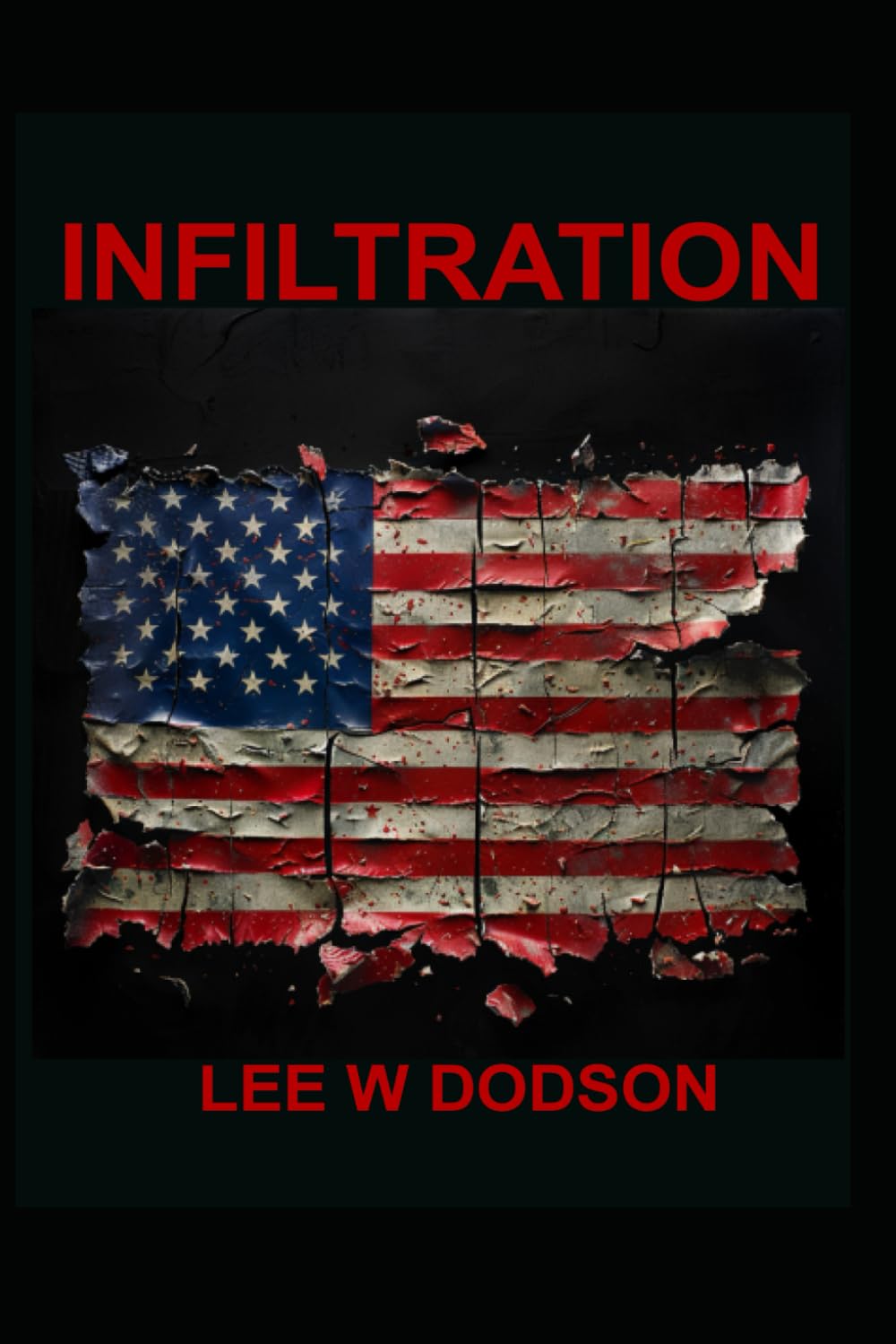 Infiltration: A fictional novel