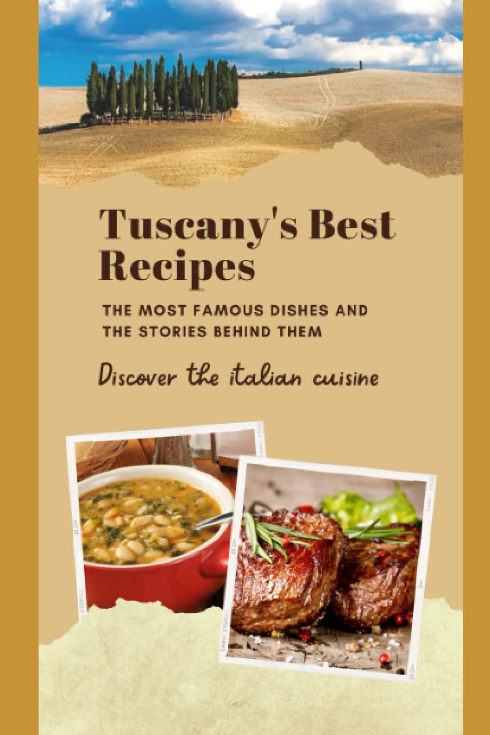 Tuscany's Best Recipes: the most famous dishes and the stories behind them