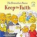 The Berenstain Bears Keep the Faith (Berenstain Bears/Living Lights: A Faith Story)