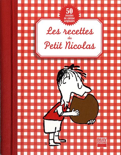 Télécharger Les recettes du Petit Nicolas : 50 recettes de cuisine originales Gratuit