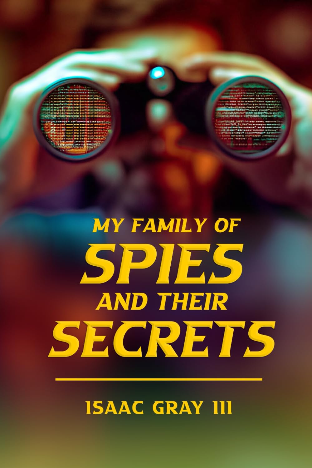 My Family of Spies and Their Secrets: Ask to Receive - Receive To Give