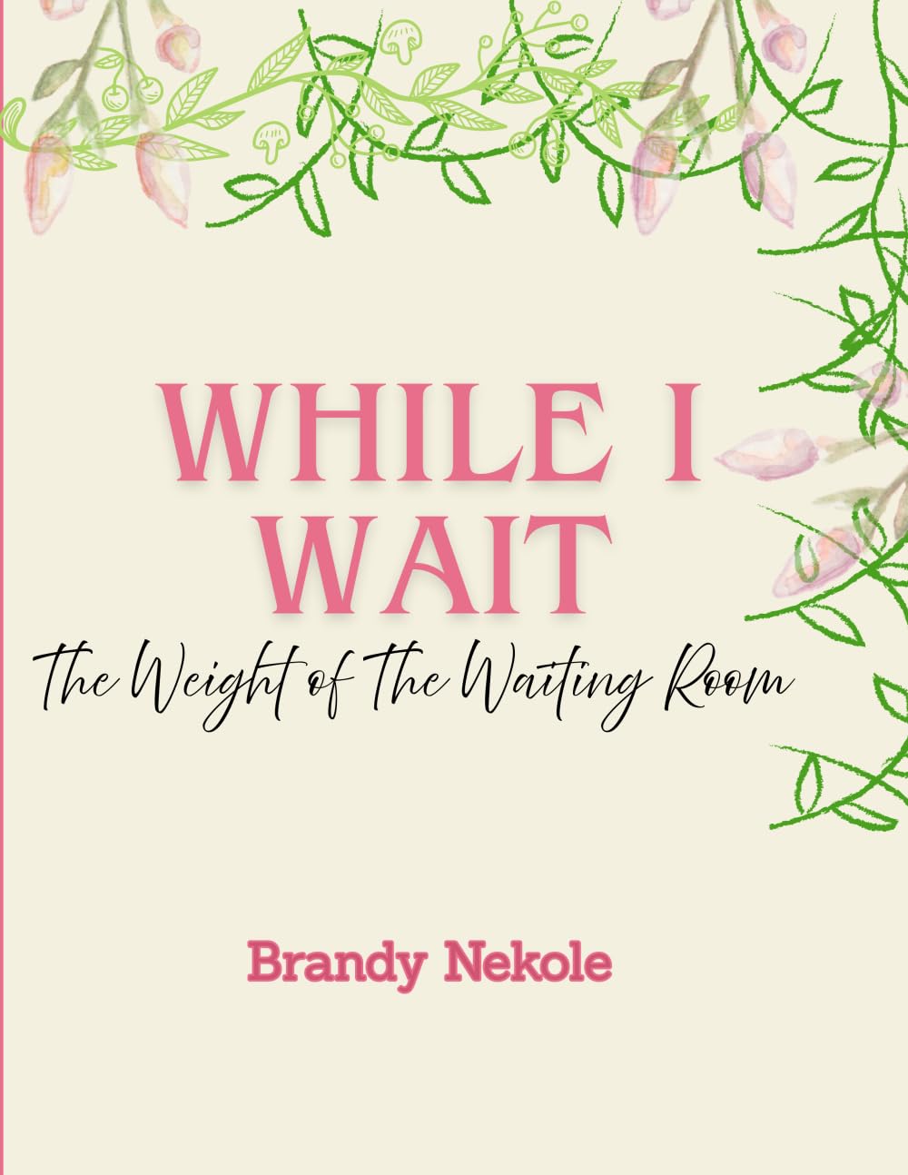 While I Wait: The Weight of the Waiting Room