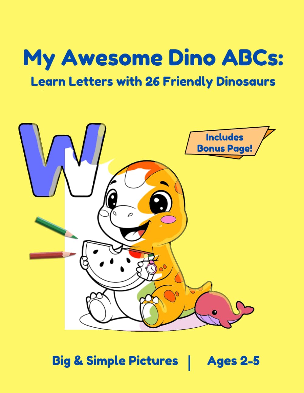 My Awesome Dino ABCs: Learn Letters with 26 Friendly Dinosaurs