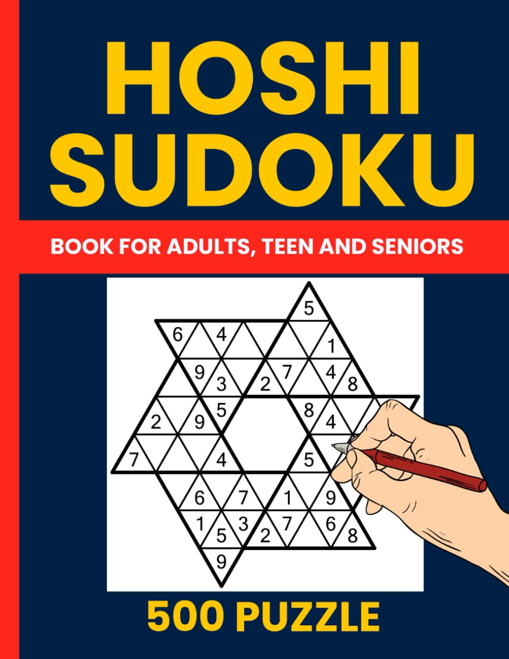Hoshi Sudoku Puzzle Book for Adults - 500 Easy to Hard Star Sudoku Challenges to Sharpen Your Mind: A Fun Collection of Hoshi, Star Sudoku, and Hexagonal Sudoku Puzzles for Adults and Seniors