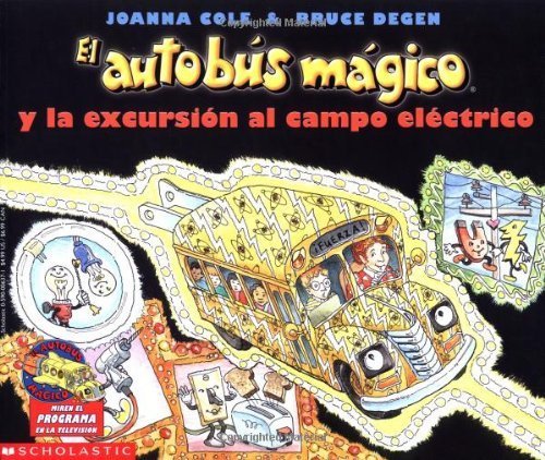 El autobus magico y la excursion al campo electrico / The Magic School Bus and the Electric Field Trip (El autobus magico / The Magic School Bus)