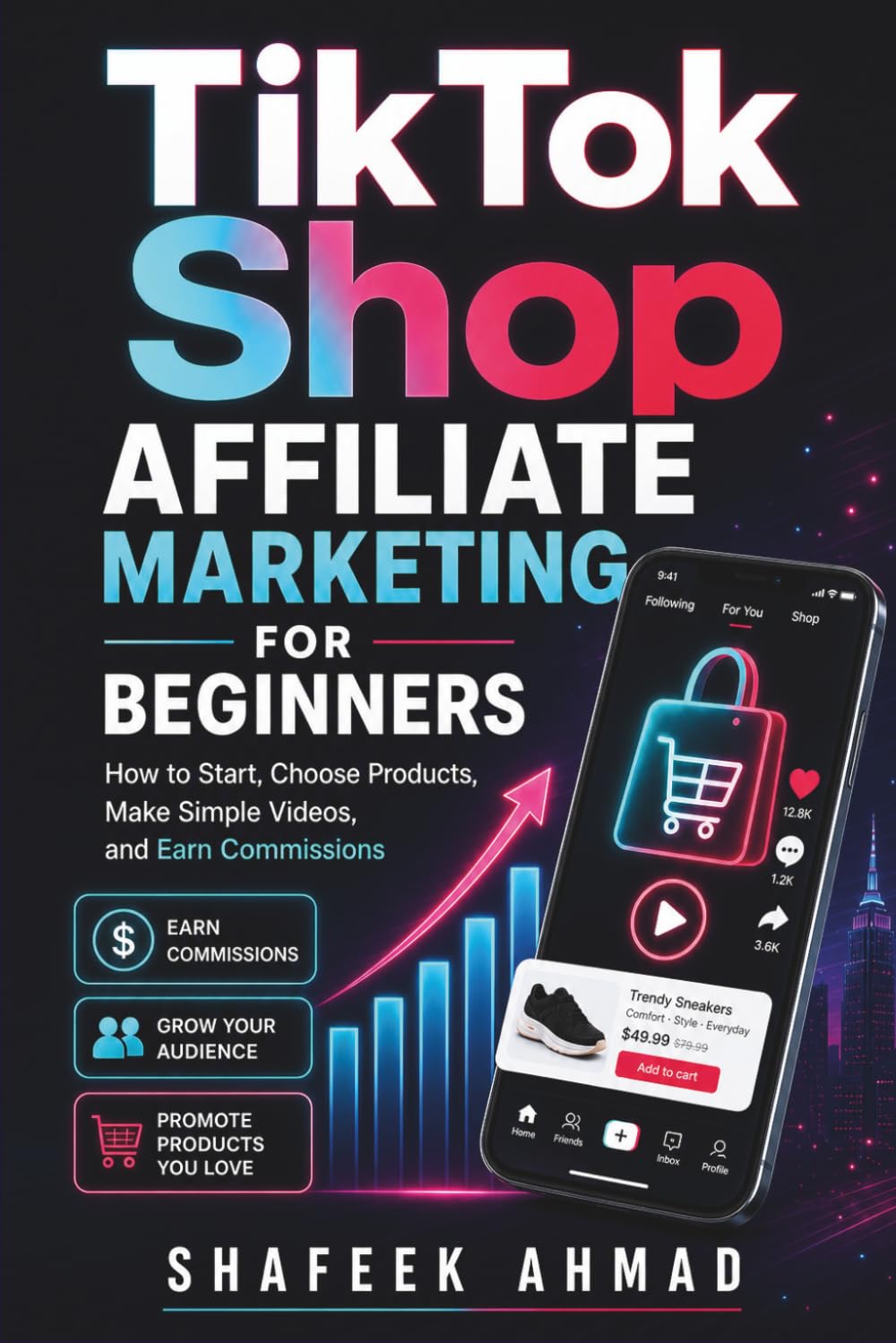 TikTok Shop Affiliate Marketing for Beginners: How to Start, Choose Products, Make Simple Videos, and Earn Commissions