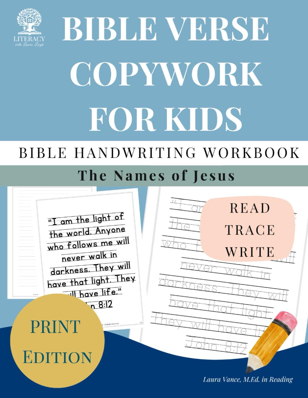 Bible Verse Copywork for Kids: Read Trace Write: Names of Jesus Bible Handwriting Workbook