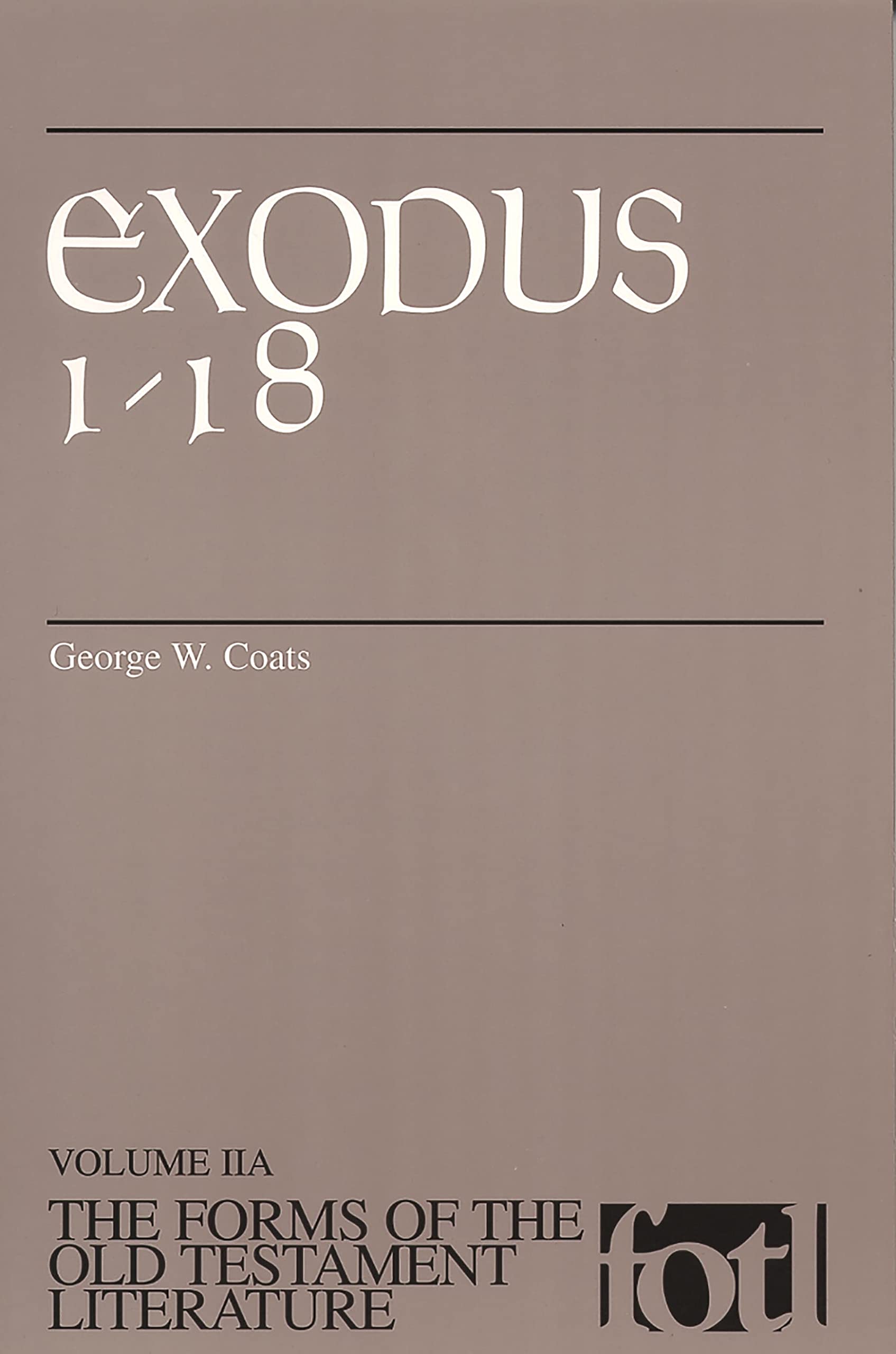 Exodus 1-18: v. 2A (Forms of Old Testament Literature)