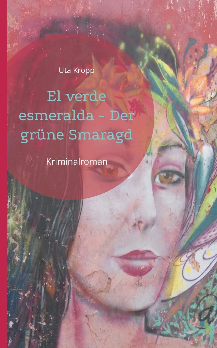 Uta KroppEl verde esmeralda - Der grüne Smaragd