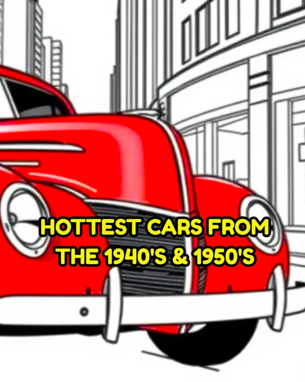 HOTTEST CARS: A retro look at car designs in a colouring book. (Cars for enthusiasts , Muscle Cars, Hot Rods and Torrid Roadsters.)