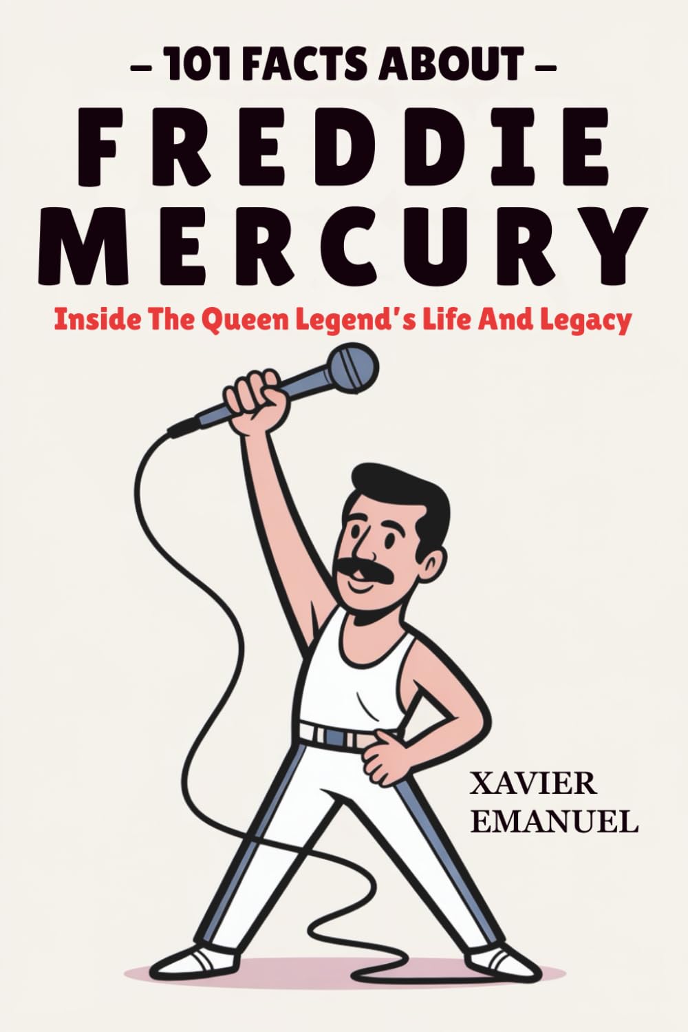 101 Facts About Freddie Mercury: Inside The Queen Legend’s Life And Legacy