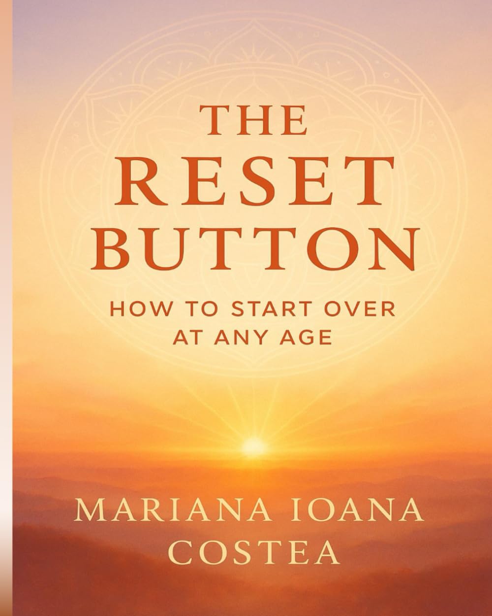 THE RESET BUTTON: How to start over at any age