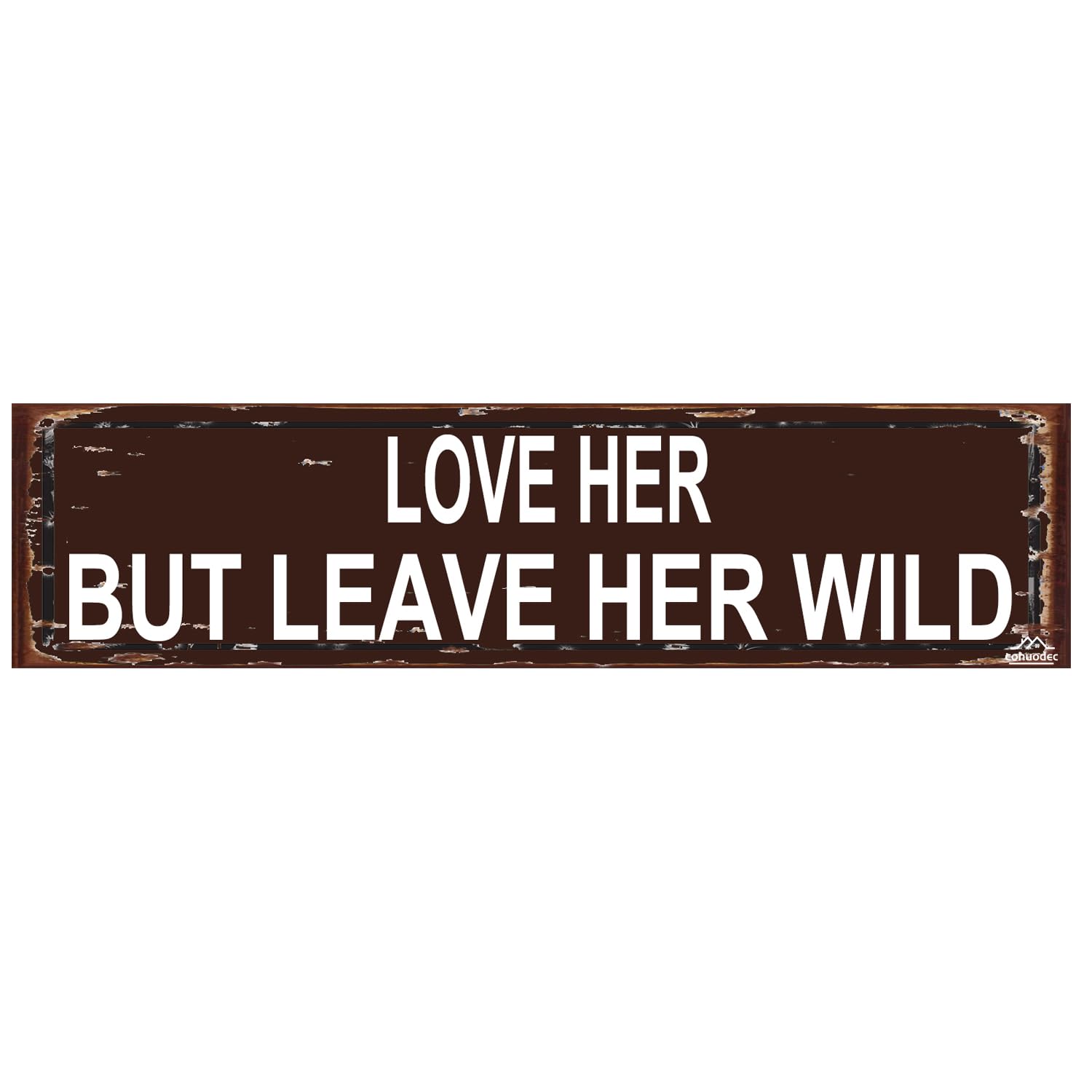 peiyeety Love Her But Leave Her Wild Sign, Rustic Metal Wall Art, 16 x 4 Inch Farmhouse Above Bed Master Bedroom Decor Plaque