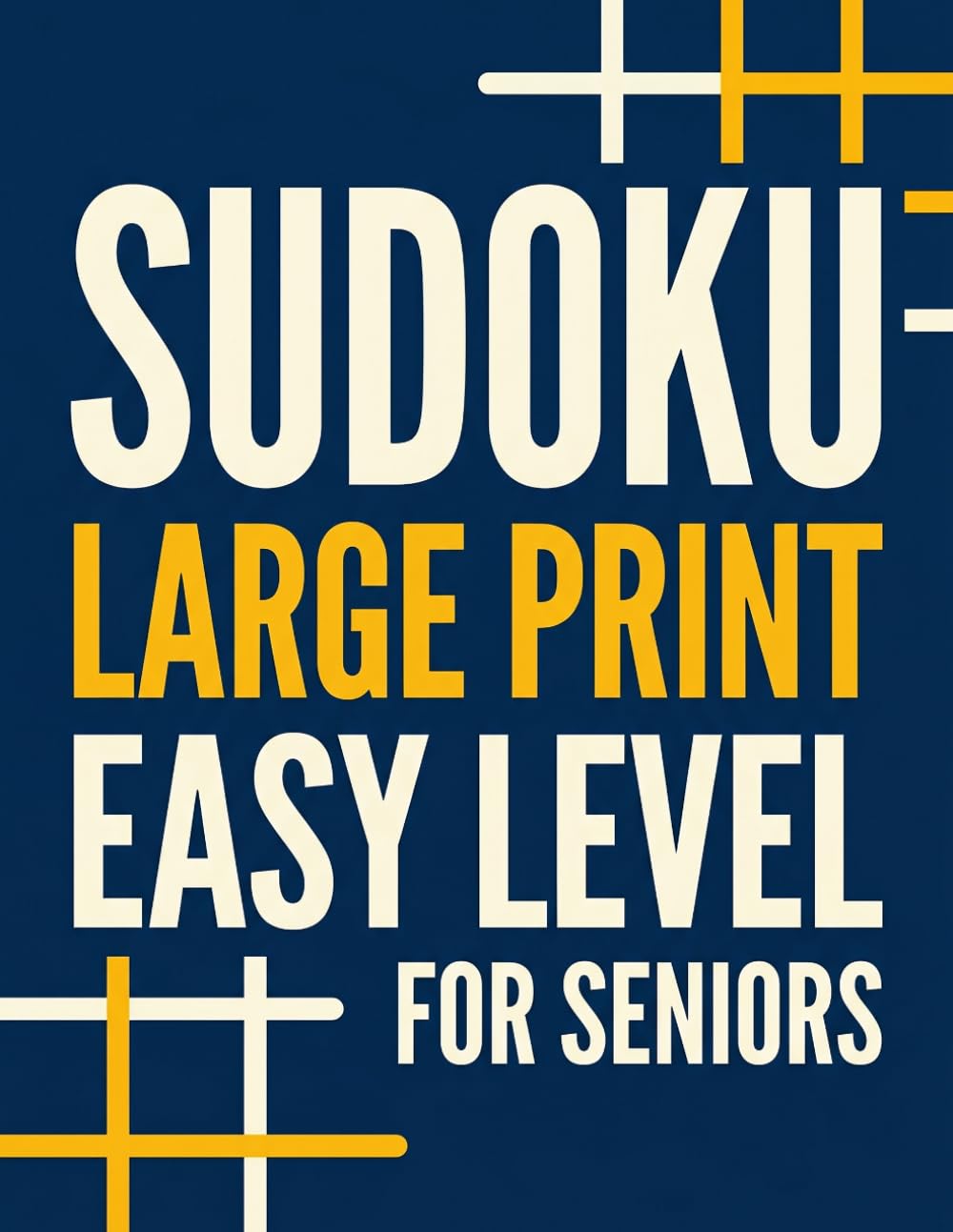 Sudoku: Large Print Easy Puzzles for Older Adults – Keep Your Mind Active & Enjoy Peaceful Solving