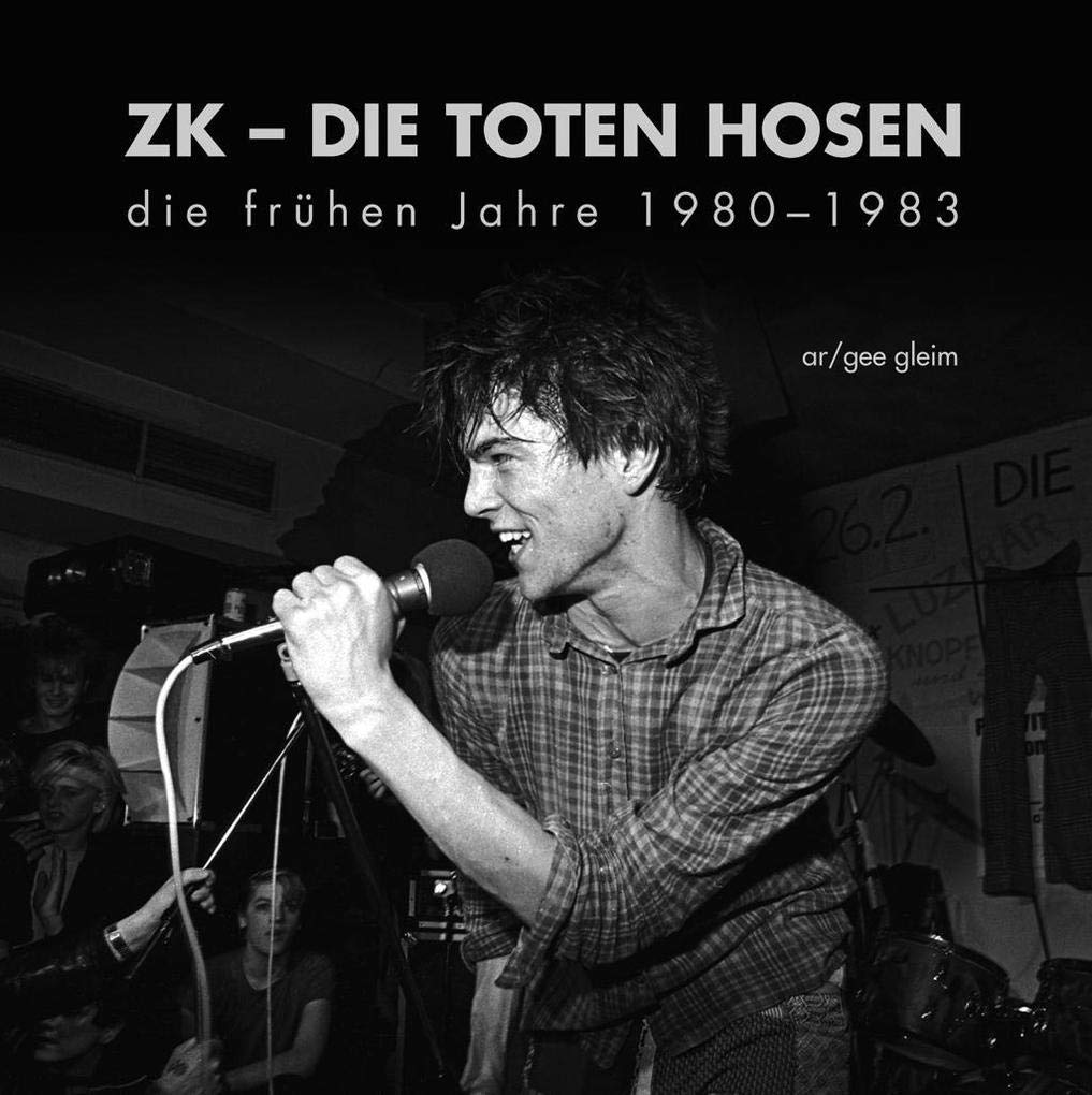 ZK - DIE TOTEN HOSEN Fotoband Die frühen Jahre 1980-1983