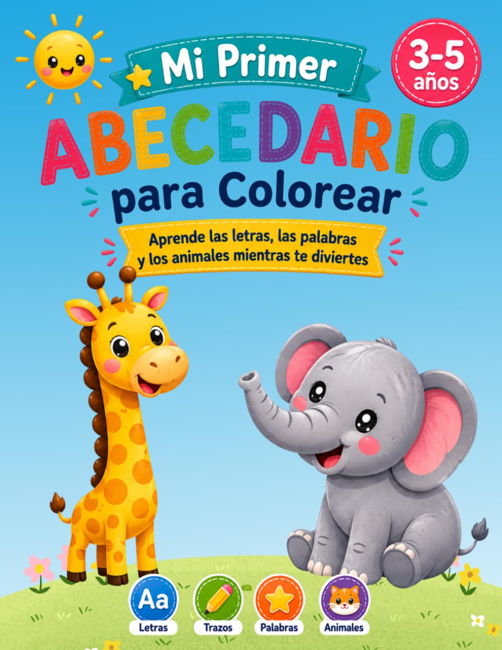 Mi Primer Abecedario para Colorear: Aprende las letras de la A a la Z mientras coloreas | Libro educativo para niños de 3 a 6 años