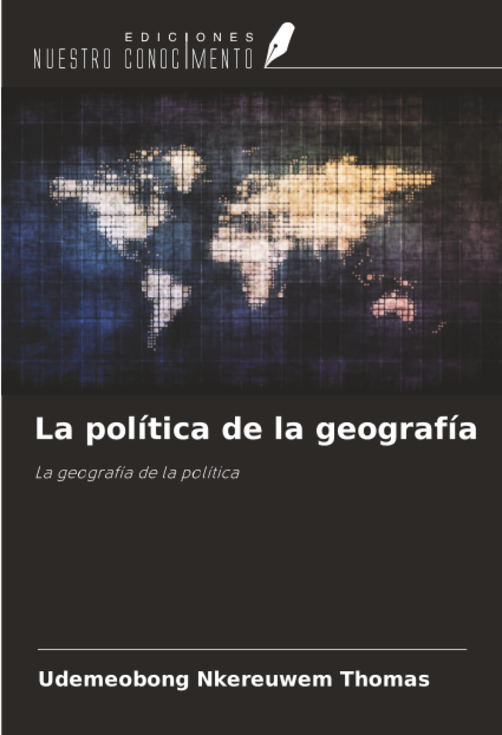 La política de la geografía: La geografía de la política