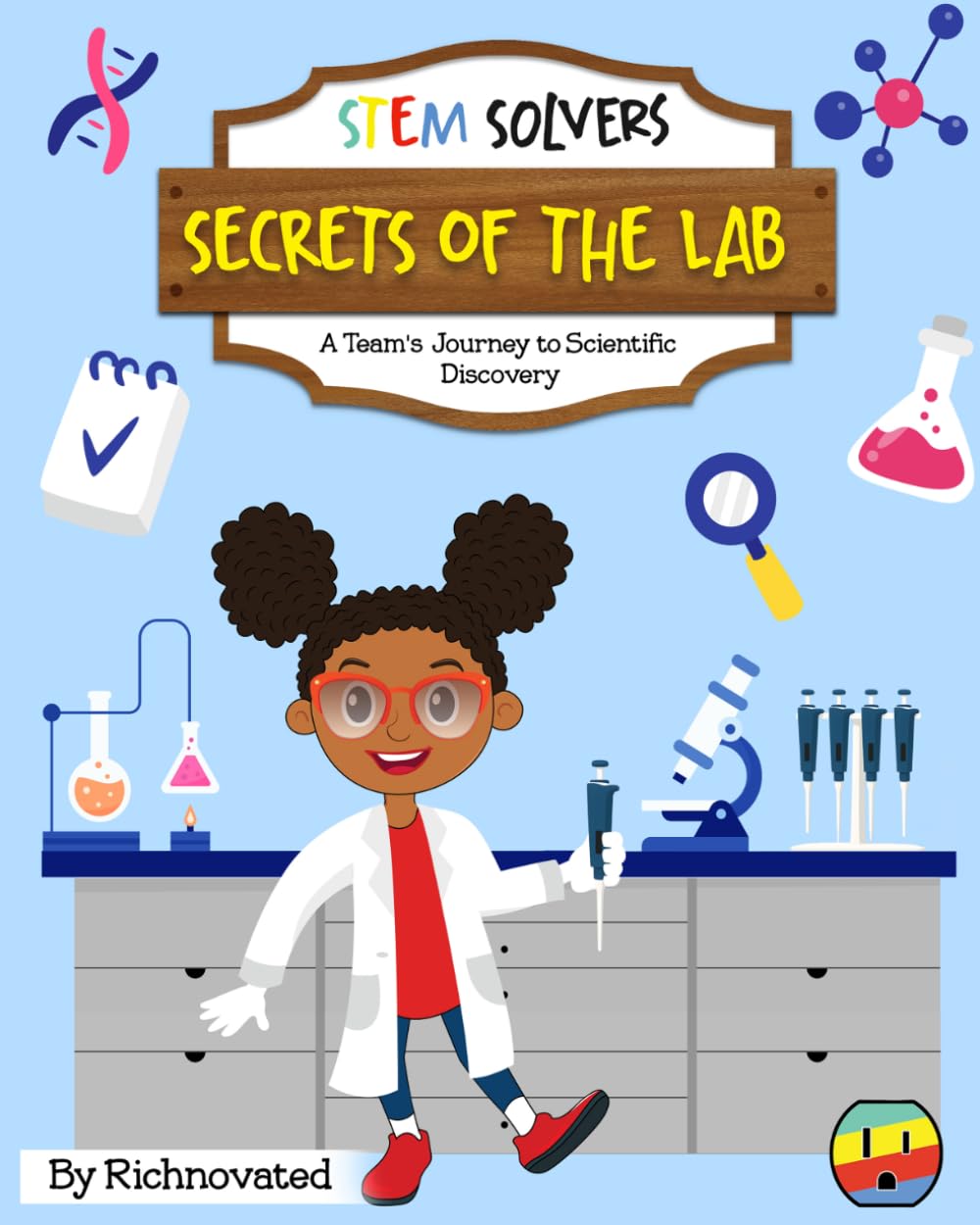 Secrets Of The Lab: A Team's Journey to Scientific Discovery (STEM Solvers)