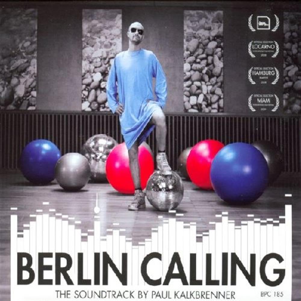 Berlin Calling - Soundtrack By Paul Kalkbrenner