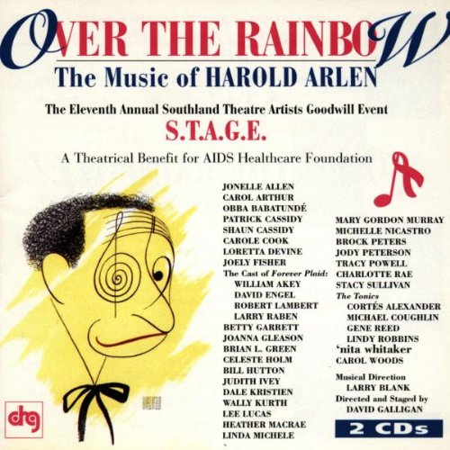 Over The Rainbow: The Music Of Harold Arlen (1995 Benefit Concert Cast)