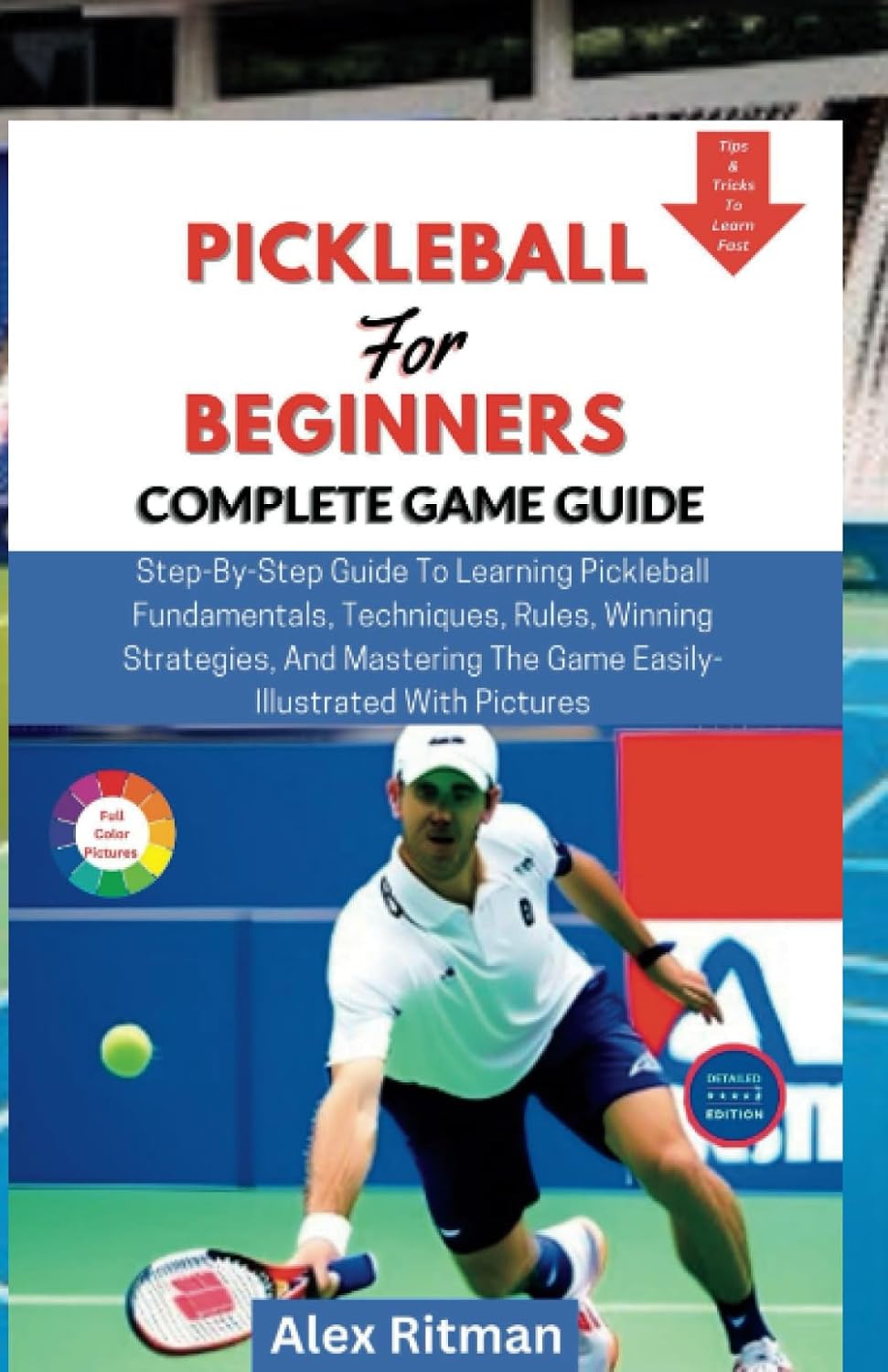 PICKLEBALL FOR BEGINNERS COMPLETE GAME GUIDE StepByStep Guide To