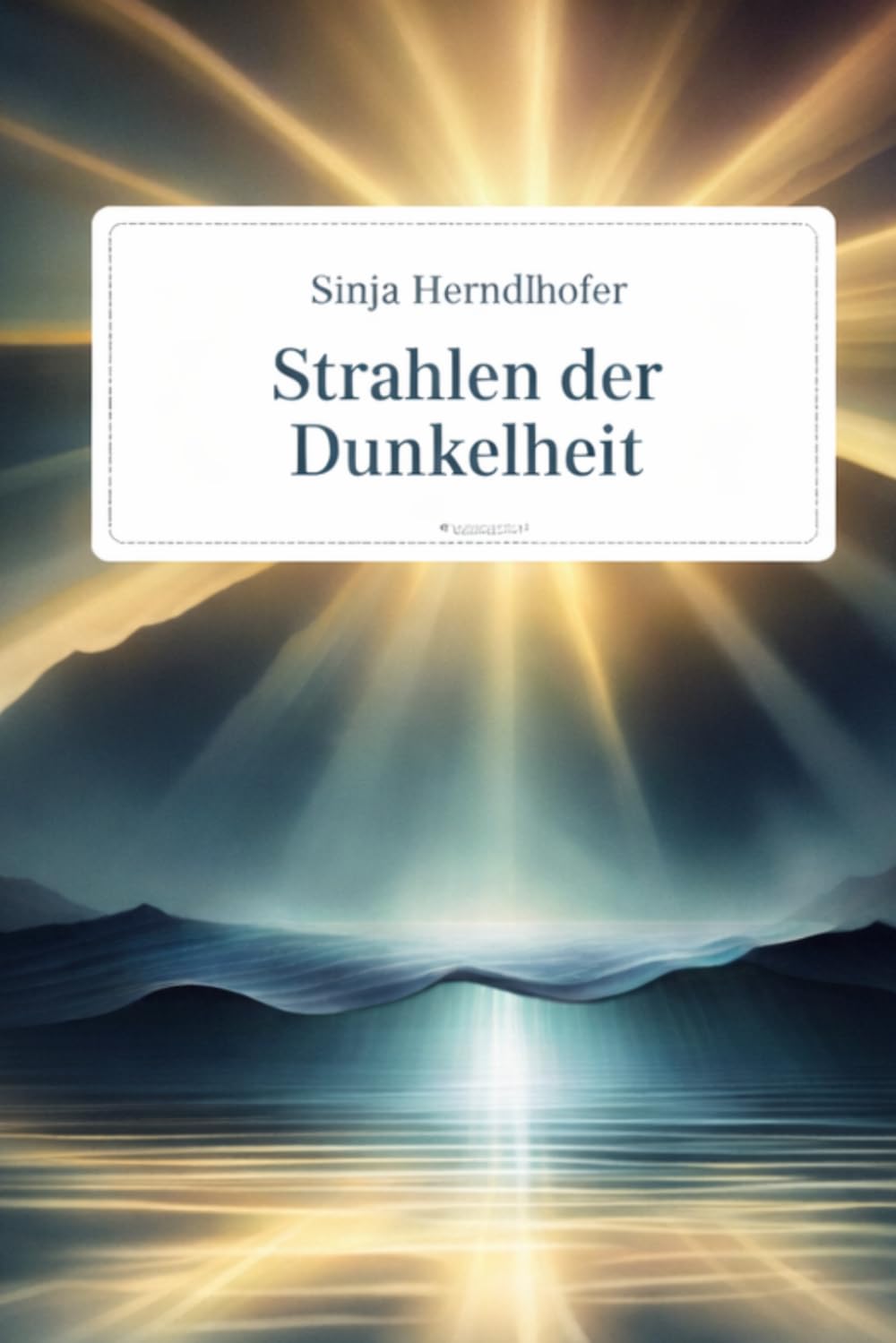 Strahlen der Dunkelheit