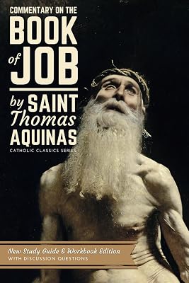 Commentary on the Book of Job by Saint Thomas Aquinas: New Study Guide and Workbook Edition