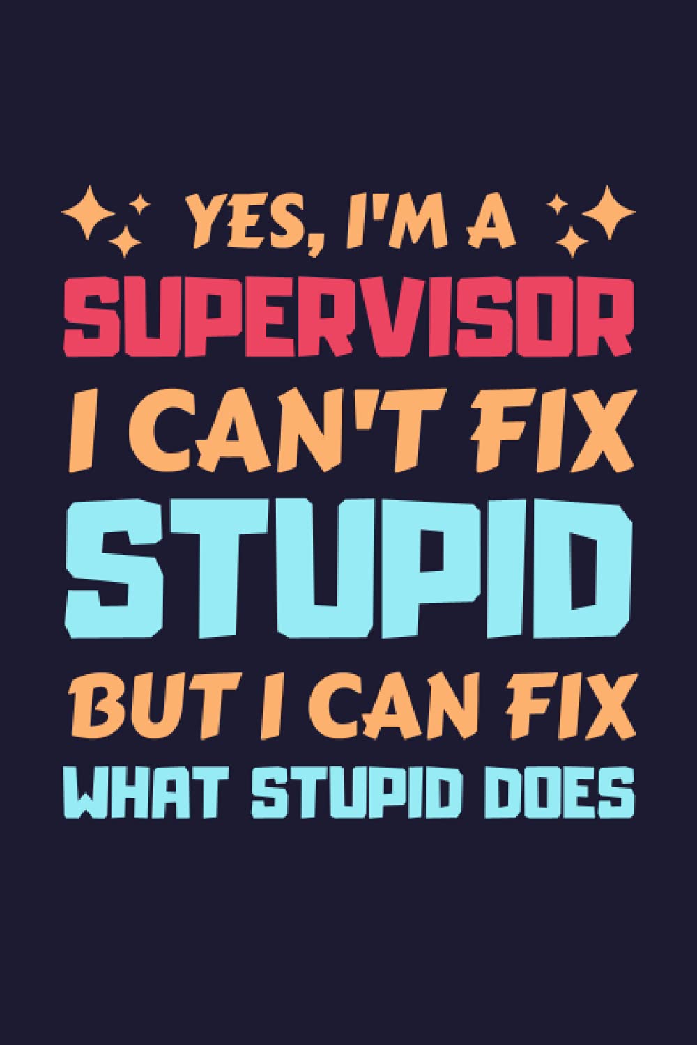 Supervisor Gifts: Blank Lined Notebook Journal Diary Paper, a Funny and Appreciation Gift for Supervisor to Write in