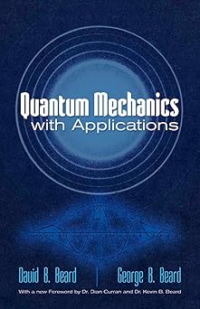 Quantum Mechanics with Applications (Dover Books on Physics)