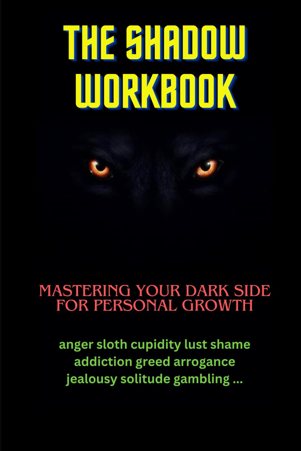 The shadow (workbook): Mastering your dark side for personal growth (Carl Jung)