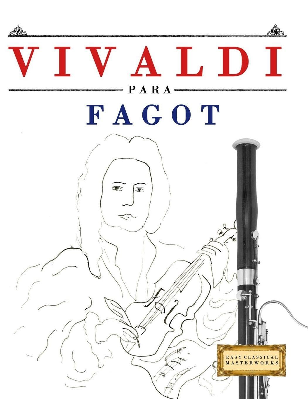 Vivaldi para Fagot: 10 Piezas Fáciles para Fagot Libro para Principiantes