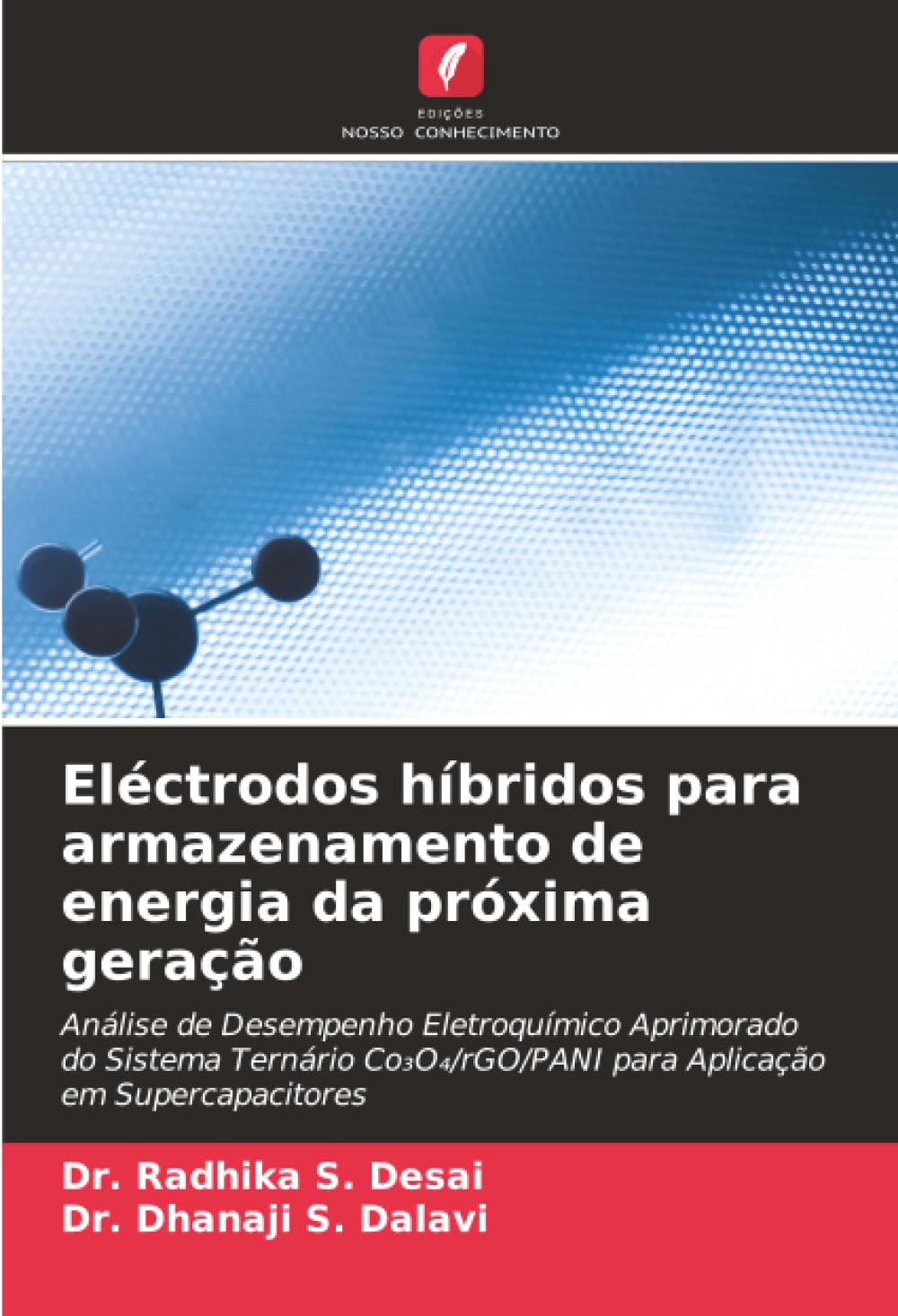 Eléctrodos híbridos para armazenamento de energia da próxima geração: Análise de Desempenho Eletroquímico Aprimorado do Sistema Ternário Co₃O₄/rGO/PANI para Aplicação em Supercapacitores