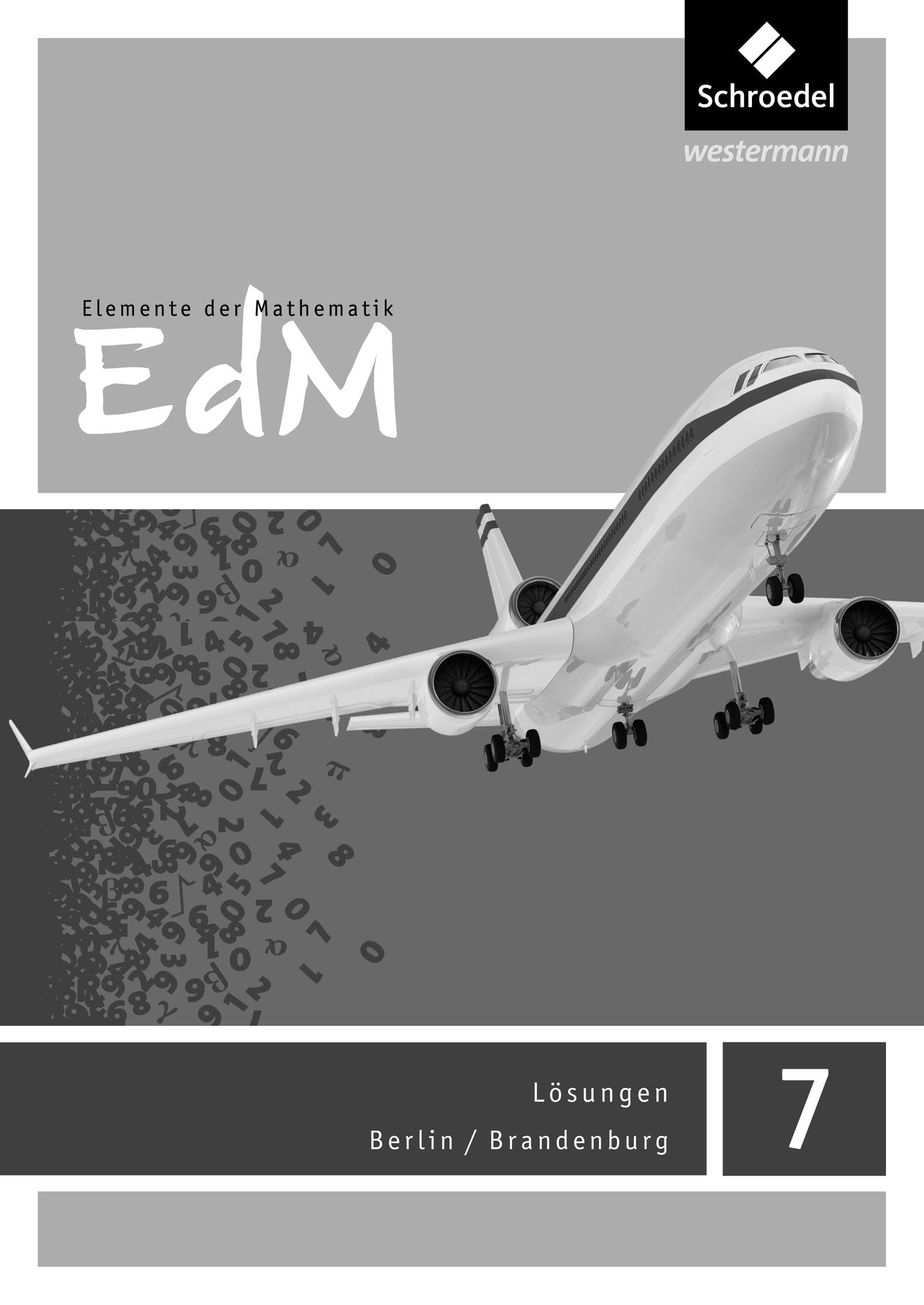 Elemente der Mathematik SI 7. Lösugnen. Berlin / Brandenburg: Sekundarstufe 1 - Ausgabe 2016