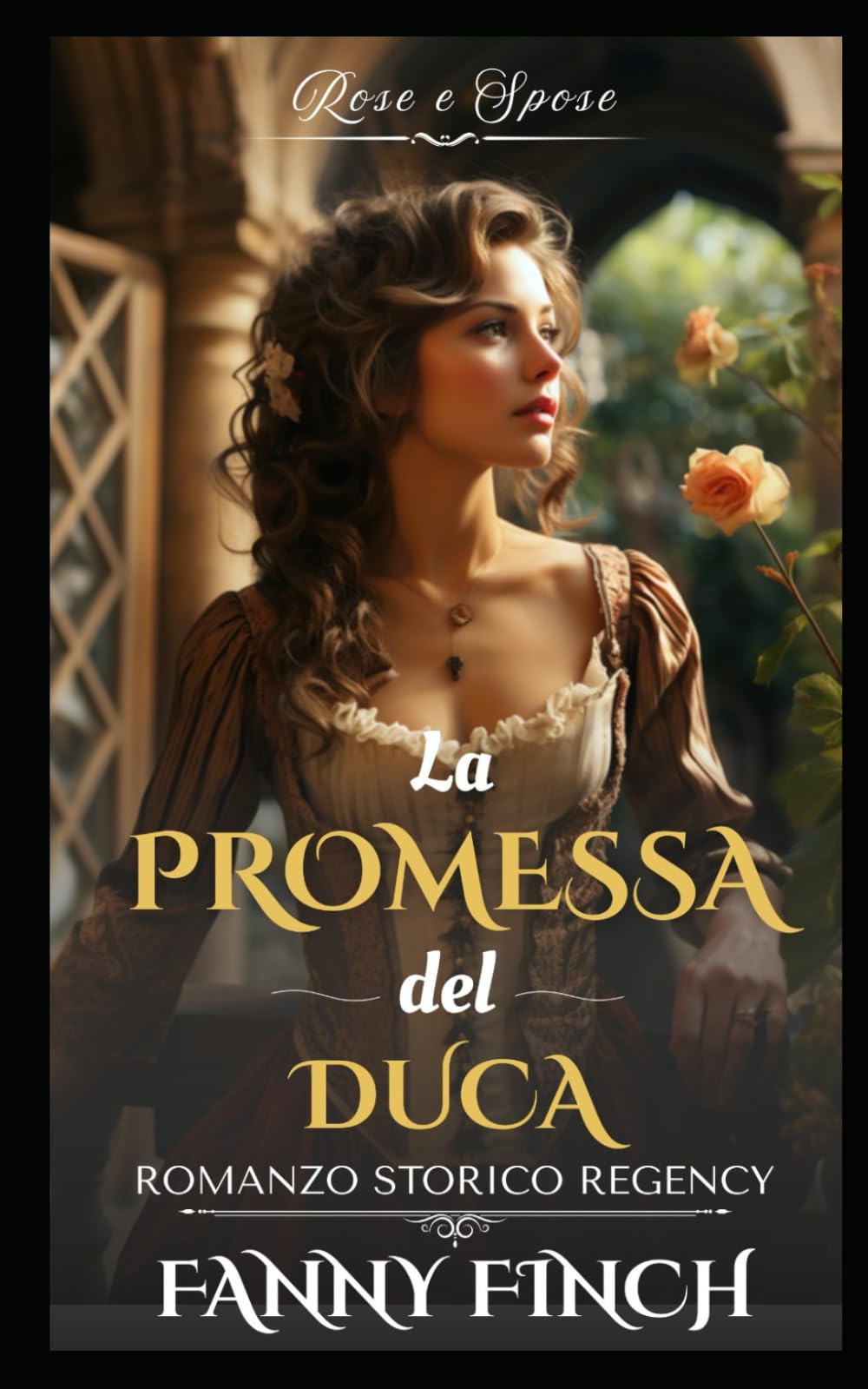 La Promessa Del Duca: Romanzo Storico di Reggenza (Rose e Spose - Serie 2)