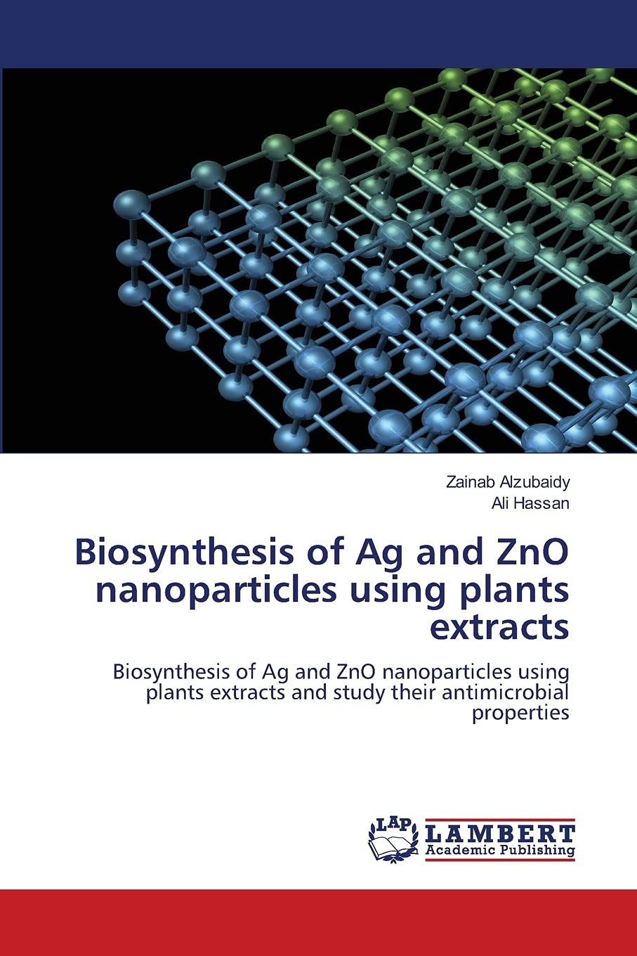 Biosynthesis Of Ag And Zno Nanoparticles Using Plants Extracts ...