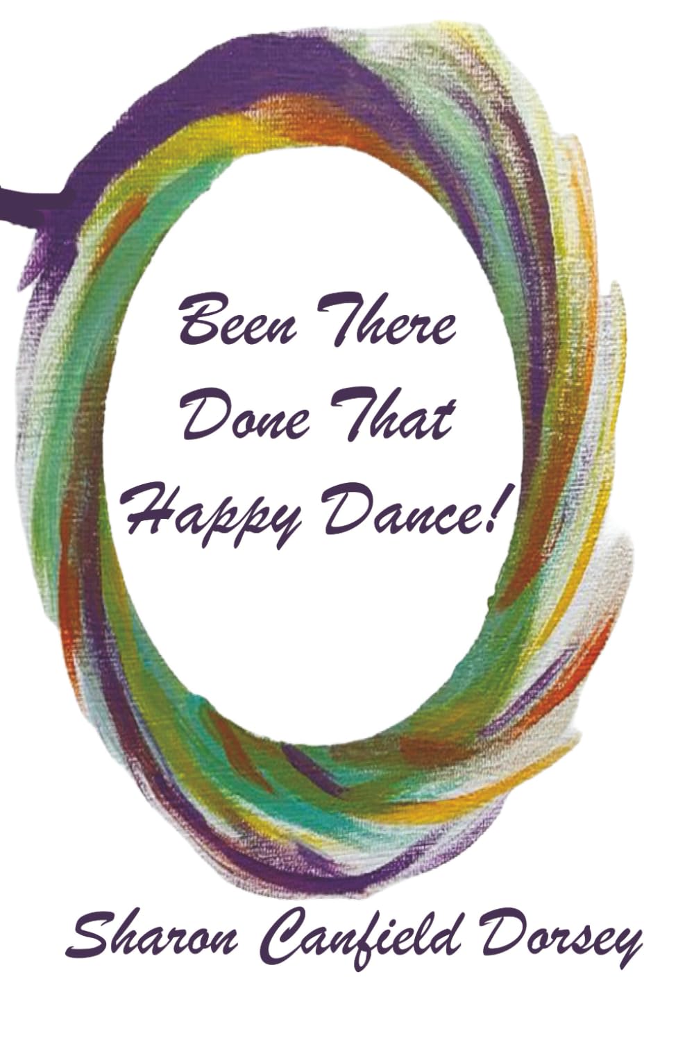 Been There, Done That, Happy Dance!