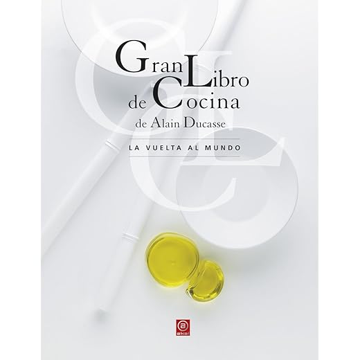Gran Libro de Cocina de Alain Ducasse. La vuelta al mundo: 9 (Biblioteca Gastronómica)
