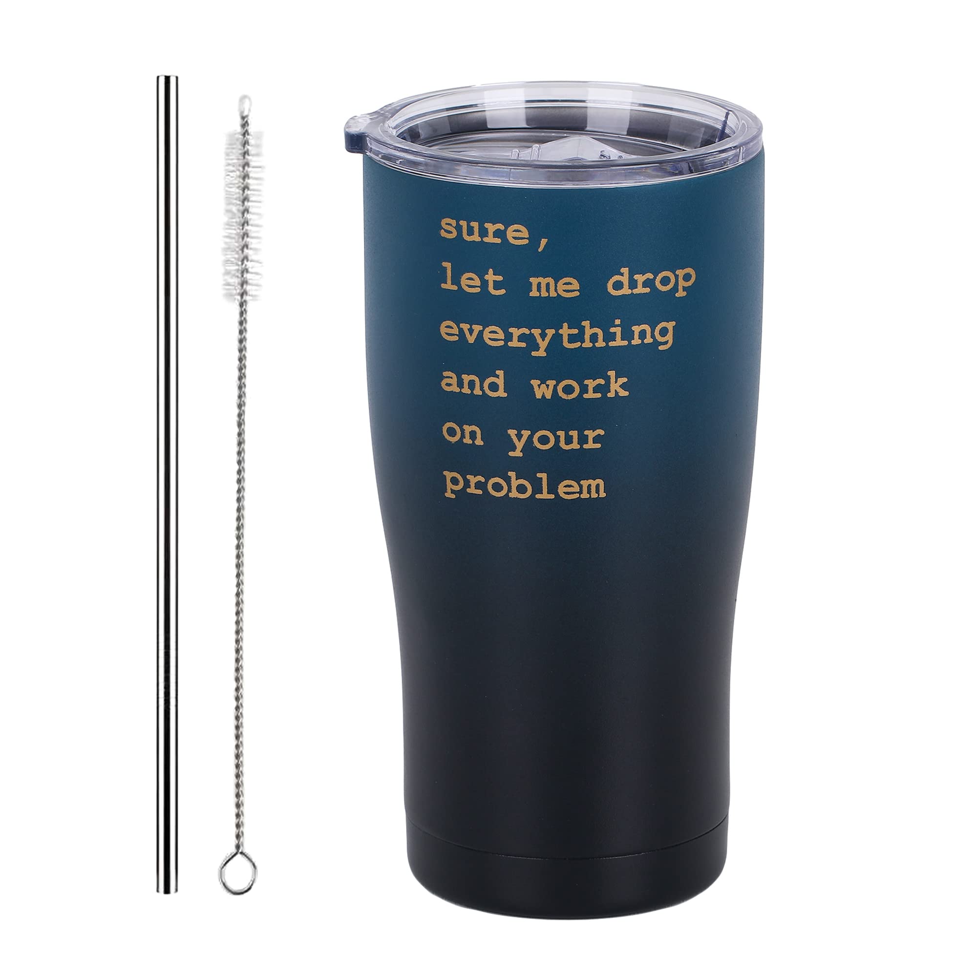 Sure, Let Me Drop Everything - Funny Coffee Mug - 20 oz Insulated Stainless Steel Tumbler w/Lid - Birthday Gifts for Women Men - Gifts Present Ideas for Her Him (Midnight)