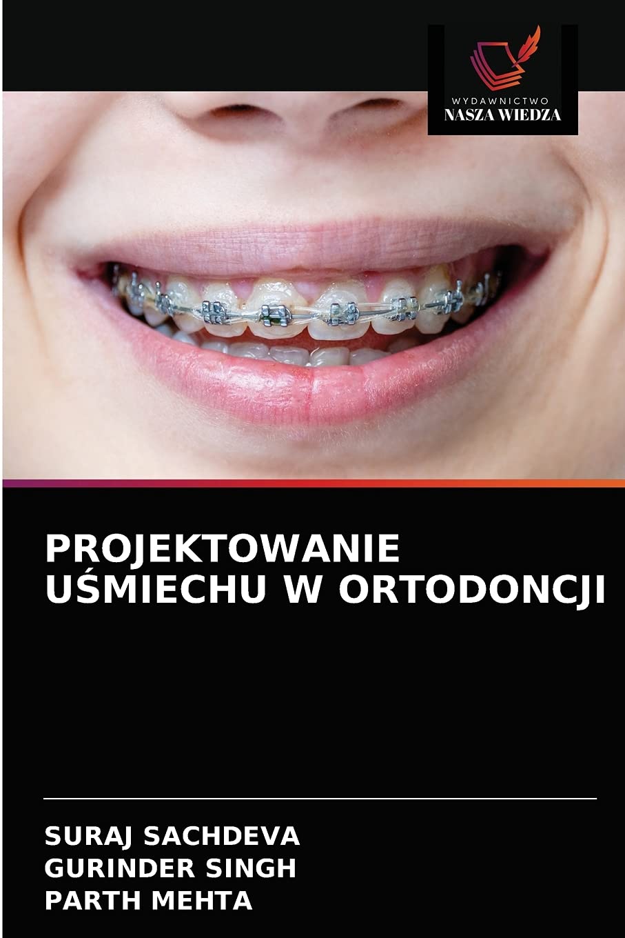 PROJEKTOWANIE UŚMIECHU W ORTODONCJI